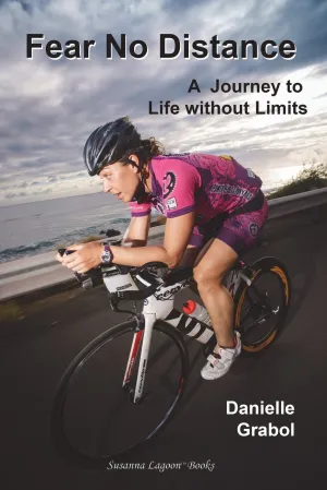 Fear No Distance - A Journey to Life without Limits